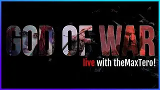 God of War (2018) 1st time playing! // theMaxTero LIVE!