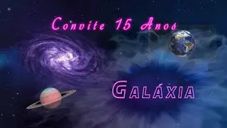 Convite 15 Anos Galáxia Versão 2