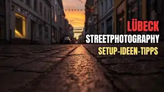15-35mm Brennweite in der Streetphotography - Bilder Lübecker Altstadt
