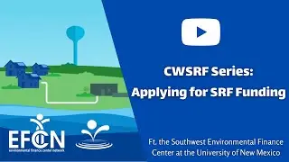 CWSRF Webinar Series: Applying for SRF Funding