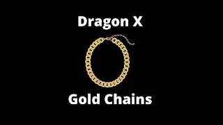 Dragon X - Gold Chains