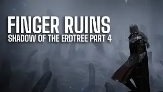 Finger Ruins of Rhia!!! | Shadow of the Erdtree Part 4
