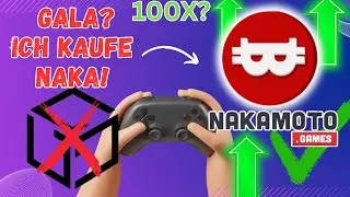 GALA? ILV? Nein! NAKA! NR.1 Gaming Ökosystem - Nakamoto Games - deutsch german