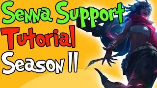 Senna Support Tutorial !