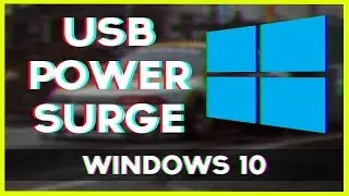 How to Fix the Error Usb Power Surge on Windows 10