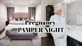My Pregnancy Pamper Night Time Routine!