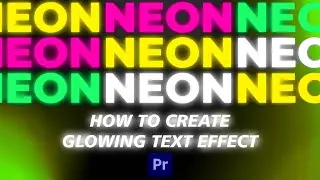 HOW TO CREATE GLOWING TEXT EFFECT IN PREMIERE PRO | 