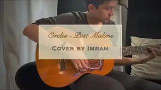 Circles - Post Malone (Cover by Imran Aidi)