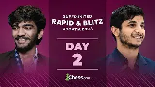 Day 2 Of SuperUnited Rapid & Blitz Croatia 2024 ft. Gukesh, Vidit, Anish and others