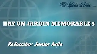 HAY UN JARDÍN MEMORABLE; HIMNO NÚMERO 05(Pista). DEL HIMNARIO SELECCIONADO DE LA IGLESIA DE DIOS