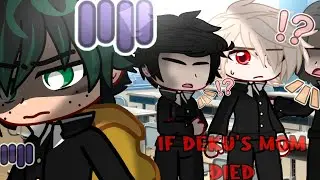 If Deku's Mom DIED. | BkDk GCMM + DEKU ANGST | OG PLOT |