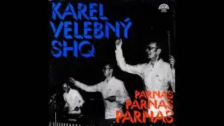 Karel Velebný & SHQ: Parnas (Czech Republic/Czechoslovakia, 1981) [Full Album]