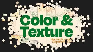 Color & Texture | Generative Art | Skillshare Course