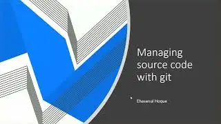 What is git | What is version control | Managing source code with git
