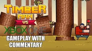 Timberman VS Xbox One Gameplay With Commentary