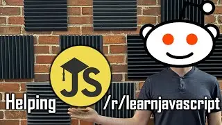 Helping People Out On /r/learnjavascript