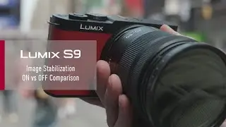LUMIX S9 | Image Stabilization ON vs OFF Comparison