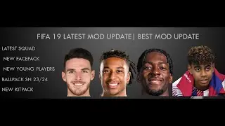 FIFA 19 | LATEST SQUAD | NEW  FACEPACK | NEW YOUNG PLAYERS | BALLPACK SN 23/24 | NEW KITPACK