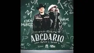 Abcdario - Junior H X Edén Muñoz (ESTRENO) (COMPLETA)(SUSCRIBANSE) (2023)