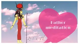 Hathor meditation | Connection to Hathor channel | Egyptian goddess of love meditation