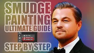The Ultimate Guide to Smudge Painting in Photoshop | Happy Birthday to Leonardo DiCaprio