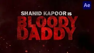 BLOODY DADDY Movie title animation in after effect |after effecf tutorial |@AfterEffectsBasics