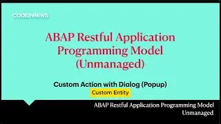 Part 15: Unmanaged ABAP RESTful Application Programming Model (RAP) - Custom Entity, Action Dialog