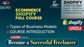 Lecture 1 - Complete eCommerce Business Course - Types of Business Models | Course Introduction