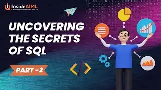 Uncovering the Secrets of SQL: Ready to Take Your Database Knowledge to the Next Level | InsideAIML
