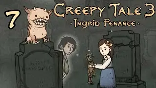 НЕ ДОБРАЯ И НЕ ЗЛАЯ ДЕВОЧКА/Creepy Tale 3: Ingrid Penance №7