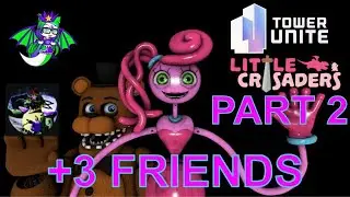 MOMMY LONG LEGS PLAYS: Tower Unite Little Crusaders Part 2