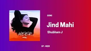 Jind Mahi - SHUBHAM J