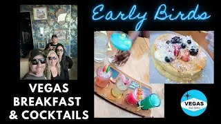 Early Birds New VEGAS Breakfast & Cocktails Spot