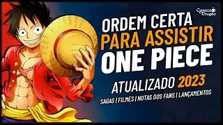 GUIA COMPLETO de como assistir ONE PIECE! Ordem Cronológica do anime e filmes! ATUALIZADO 2023