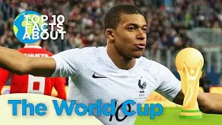 Top 10 Facts About the World Cup
