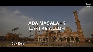 Ada Masalah? Lari Ke Alloh 
