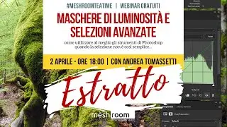 Meshroom Teatime - Maschere di luminosità e selezioni avanzate