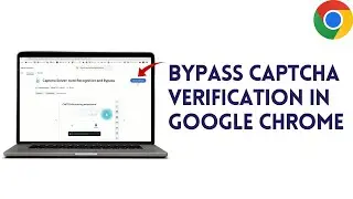 How To Bypass CAPTCHA Verification In Google Chrome In (2025) 100% Working