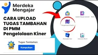 CARA MENGUMPULKAN  TUGAS TAMBAHAN DI PMM DAN UNGGAH BUKTI DUKUNG DI PMM Pengelolaan Kinerja