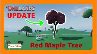 NEW UPDATE!!!!! Red Maple Tree ADDED! (Oaklands) 6/19/23