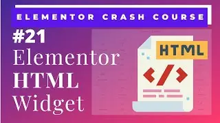 Elementor HTML Widget | How to add custom HTML markup using HTML widget in Elementor Websites