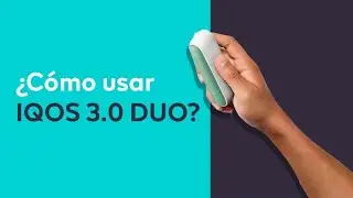 ¿Cómo usar IQOS 3 DUO?