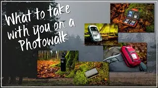 What to take with you on a Photowalk