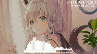 Shirakami Fubuki - Papipupepo (Remix)