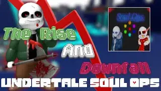 The Rise And Downfall Of Undertale Soul Ops