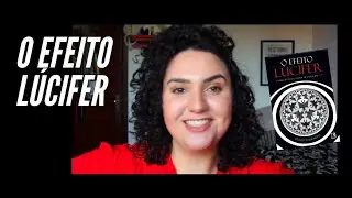 O Efeito Lúcifer - Parte 1