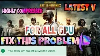 DOWNLOAD PUBG HIGHLY COMPRESSED FIXED ALL PROBLEMS AND FOR ALL GPU FREE(1000%REAL)