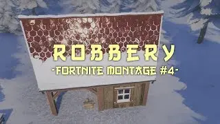 Robbery (Juice WRLD) - Fortnite Montage #4