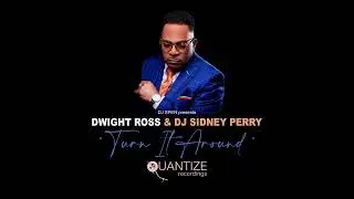 Turn It Around - Dwight Ross & Sidney Perry