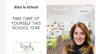 Why Taking Care of Yourself as a Teacher Matters: Protect Your Health & Your Classroom 💪